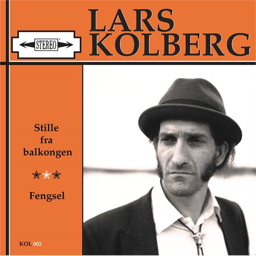 Lars Kolberg Stille fra balkongen / fengsel (7'')